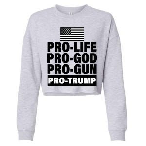 Pro-Life Pro-God Pro-Gun Pro-Trump Cropped Pullover Crew