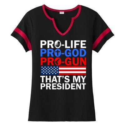 Pro-Life Pro-God Pro-Gun That's My President Ladies Halftime Notch Neck Tee