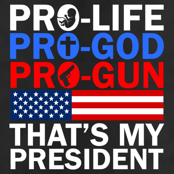Pro-Life Pro-God Pro-Gun That's My President 7 Panel Mesh Trucker Snapback Hat