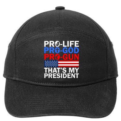 Pro-Life Pro-God Pro-Gun That's My President 7-Panel Snapback Hat