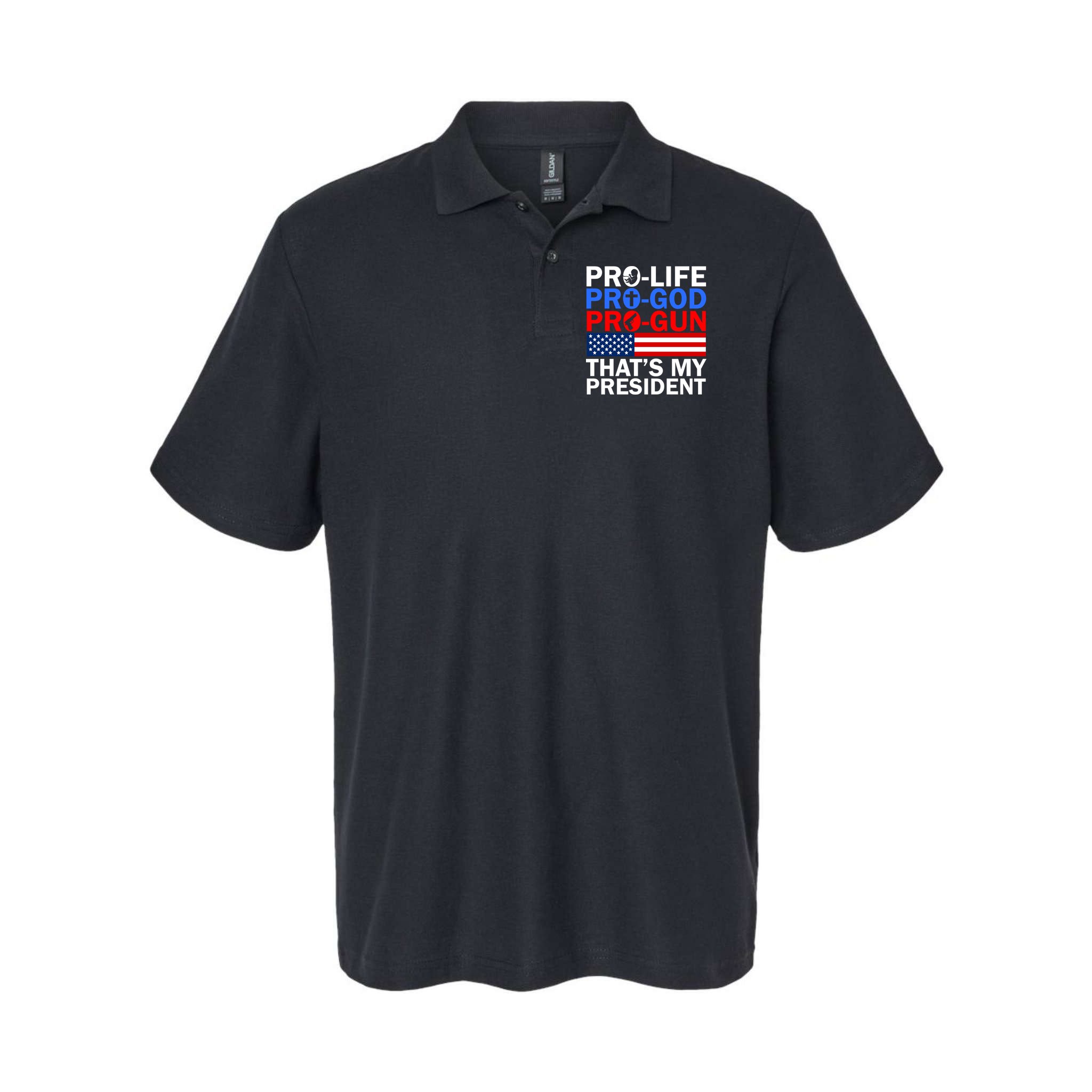 Pro-Life Pro-God Pro-Gun That's My President Polo