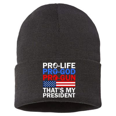 Pro-Life Pro-God Pro-Gun That's My President Sustainable Knit Beanie