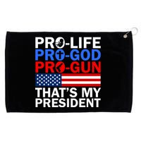 Pro-Life Pro-God Pro-Gun That's My President Grommeted Golf Towel