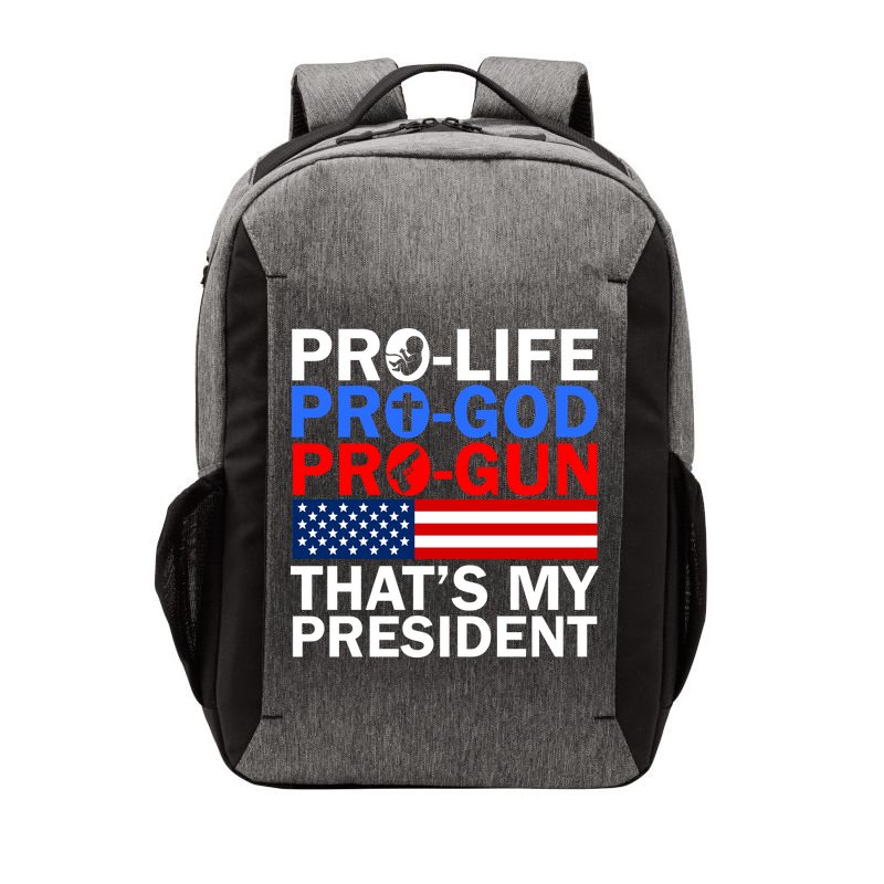 Pro-Life Pro-God Pro-Gun That's My President Vector Backpack