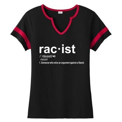 Pro Republican Funny The Liberal Racist Definition Ladies Halftime Notch Neck Tee