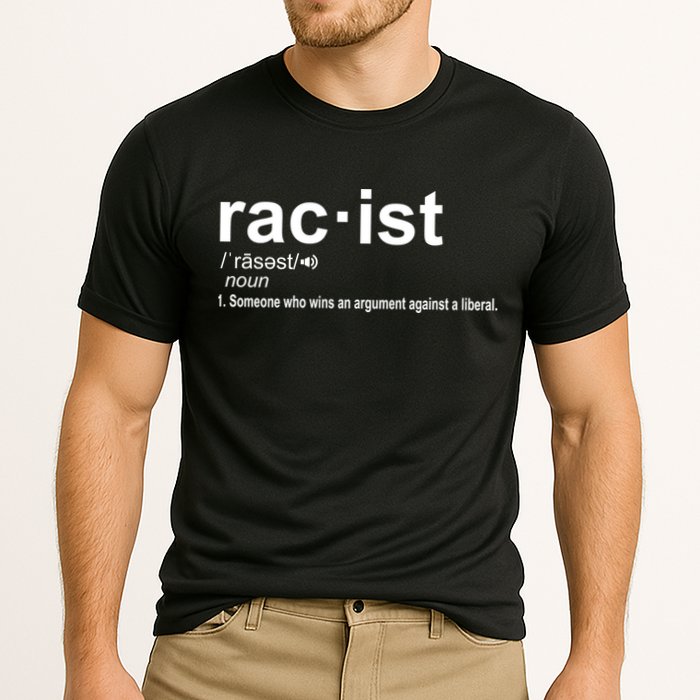 Pro Republican Funny The Liberal Racist Definition Performance Shirt