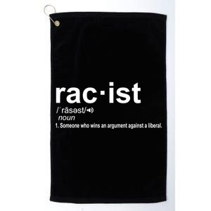 Pro Republican Funny The Liberal Racist Definition Platinum Collection Golf Towel