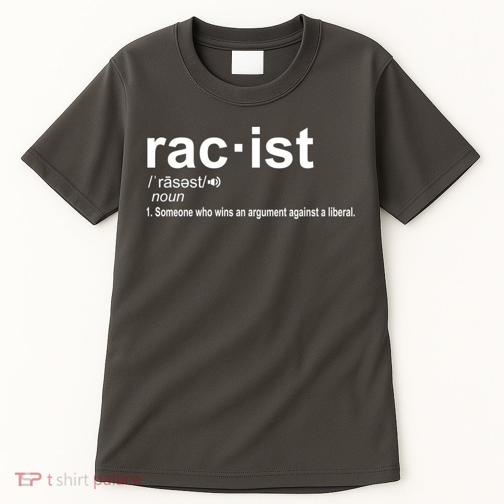 Pro Republican Funny The Liberal Racist Definition Tall T-Shirt