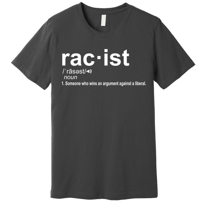 Pro Republican Funny The Liberal Racist Definition Premium T-Shirt