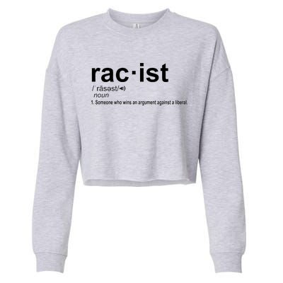 Pro Republican Funny The Liberal Racist Definition Cropped Pullover Crew