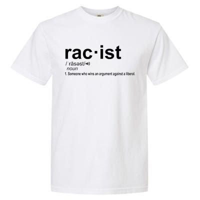 Pro Republican Funny The Liberal Racist Definition Garment-Dyed Heavyweight T-Shirt