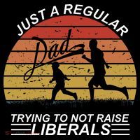 Pro Republican Just A Regular Dad Trying Not To Raise Liberals Flexfit Unipanel Trucker Cap