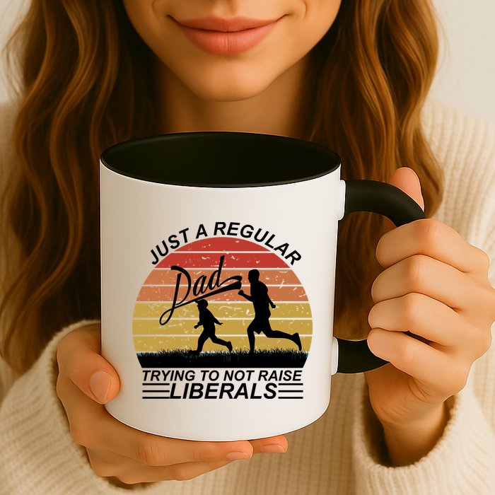 Pro Republican Just A Regular Dad Trying Not To Raise Liberals Mug