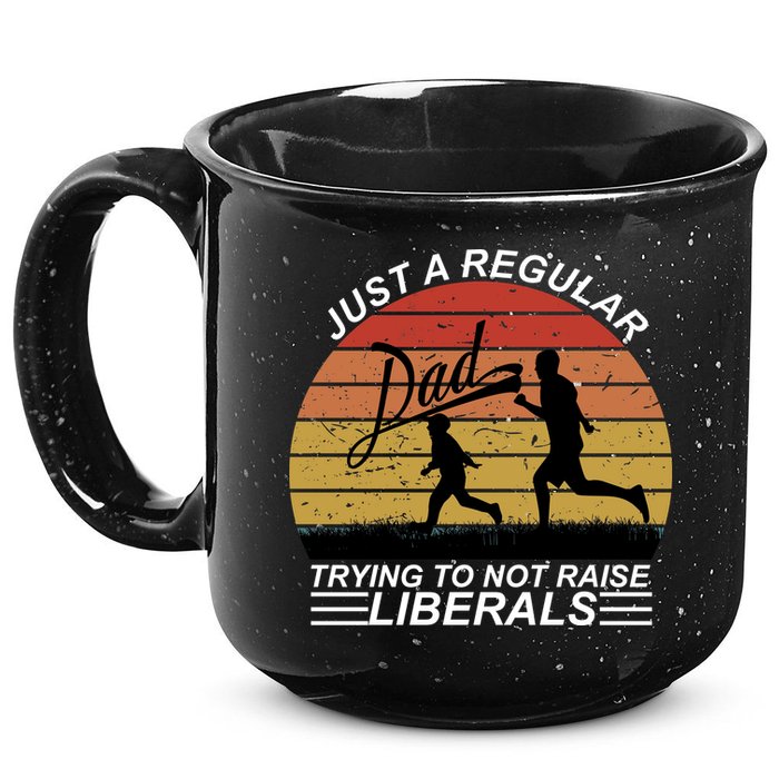 Pro Republican Just A Regular Dad Trying Not To Raise Liberals 15oz Campfire Ceramic Mug