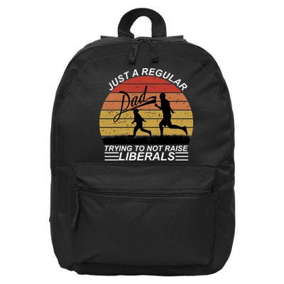 Pro Republican Just A Regular Dad Trying Not To Raise Liberals 16 in Basic Backpack