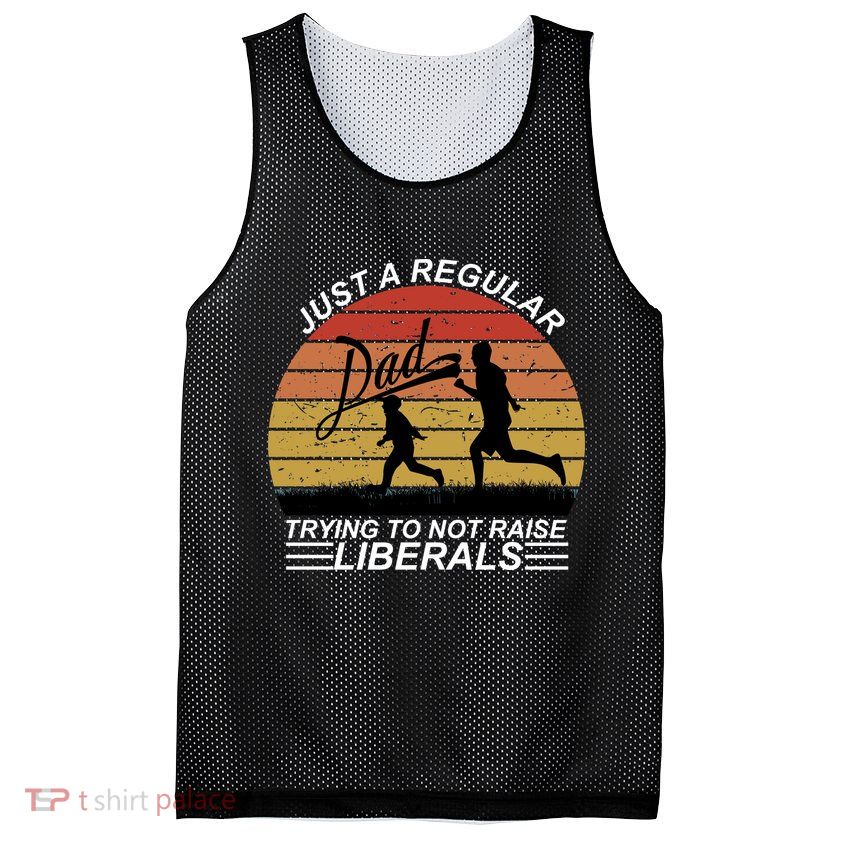 Pro Republican Just A Regular Dad Trying Not To Raise Liberals Mesh Reversible Basketball Jersey Tank