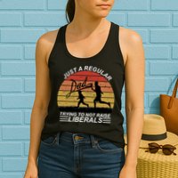 Pro Republican Just A Regular Dad Trying Not To Raise Liberals Womens Tank Top