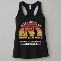 Pro Republican Just A Regular Dad Trying Not To Raise Liberals Womens Tank Top