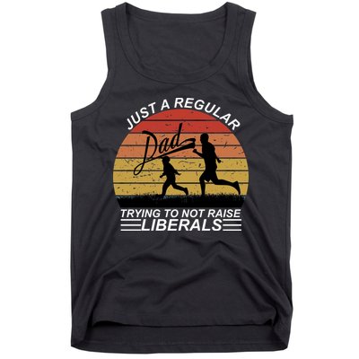 Pro Republican Just A Regular Dad Trying Not To Raise Liberals Tank Top