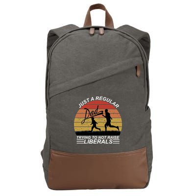 Pro Republican Just A Regular Dad Trying Not To Raise Liberals Cotton Canvas Backpack