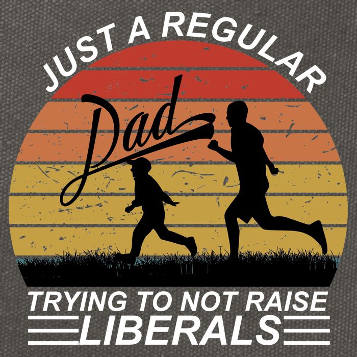 Pro Republican Just A Regular Dad Trying Not To Raise Liberals Cotton Canvas Backpack
