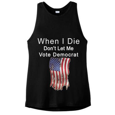 Pro Republican When I Die Don't Let Me Vote Democrat Ladies PosiCharge Tri-Blend Wicking Tank