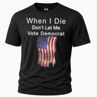 Pro Republican When I Die Don't Let Me Vote Democrat Performance Shirt