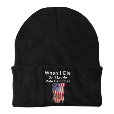 Pro Republican When I Die Don't Let Me Vote Democrat Beanie