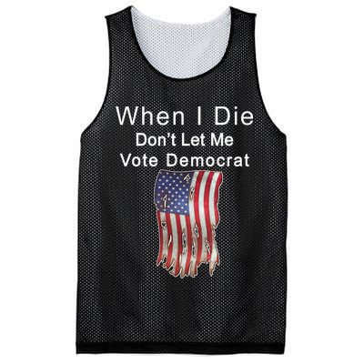 Pro Republican When I Die Don't Let Me Vote Democrat Mesh Reversible Basketball Jersey Tank
