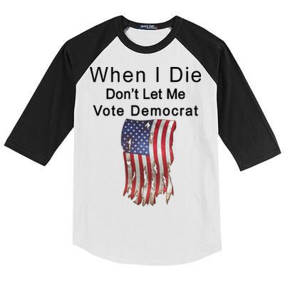 Pro Republican When I Die Don't Let Me Vote Democrat Kids Colorblock Raglan Jersey