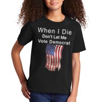 Pro Republican When I Die Don't Let Me Vote Democrat Kids T-Shirt