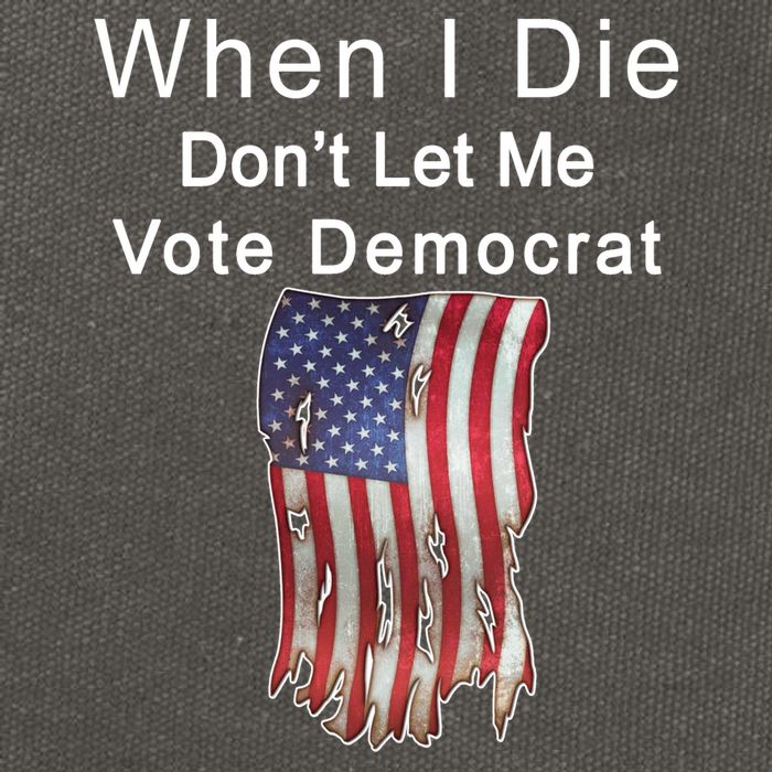 Pro Republican When I Die Don't Let Me Vote Democrat Cotton Canvas Backpack