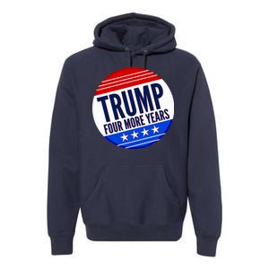 Pro Trump Four More Years Premium Hoodie