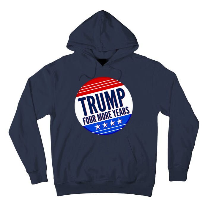 Pro Trump Four More Years Tall Hoodie