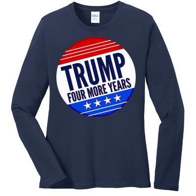 Pro Trump Four More Years Ladies Long Sleeve Shirt