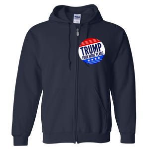 Pro Trump Four More Years Full Zip Hoodie