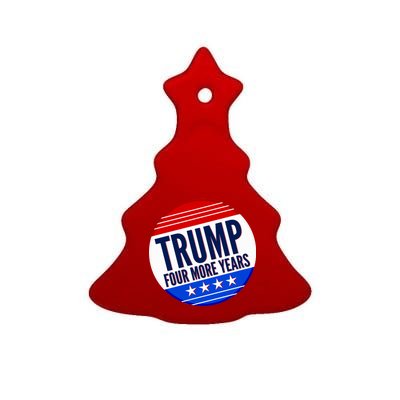 Pro Trump Four More Years Ceramic Tree Ornament