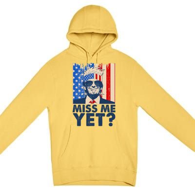 Pro Trump Miss Me Yet! Premium Pullover Hoodie