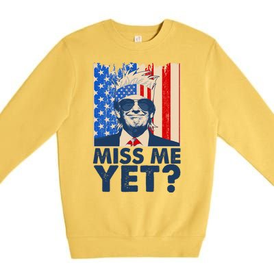 Pro Trump Miss Me Yet! Premium Crewneck Sweatshirt