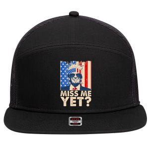 Pro Trump Miss Me Yet! 7 Panel Mesh Trucker Snapback Hat