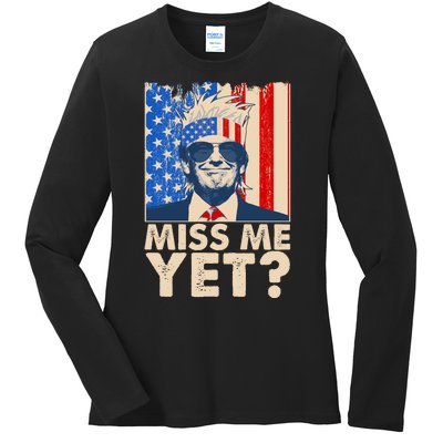 Pro Trump Miss Me Yet! Ladies Long Sleeve Shirt