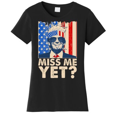 Pro Trump Miss Me Yet! Women's T-Shirt