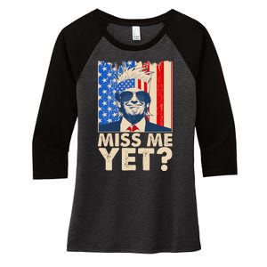 Pro Trump Miss Me Yet! Women's Tri-Blend 3/4-Sleeve Raglan Shirt