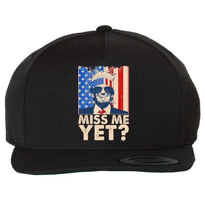 Pro Trump Miss Me Yet! Wool Snapback Cap