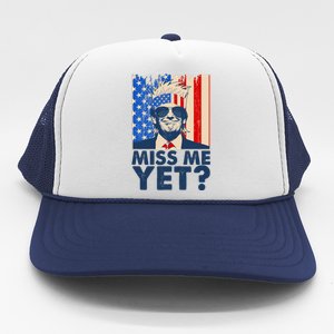 Pro Trump Miss Me Yet! Trucker Hat