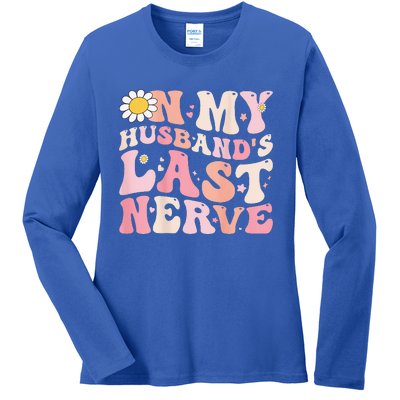 Pinky Retro On My Husbands Last Nerve Groovy Ladies Long Sleeve Shirt