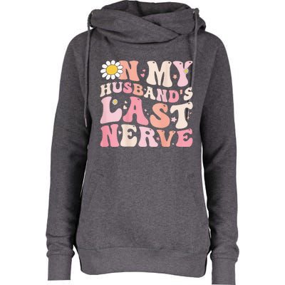 Pinky Retro On My Husbands Last Nerve Groovy Womens Funnel Neck Pullover Hood