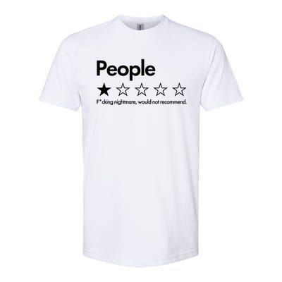 People Rated One Star Fcking Nightmare Would Not Recommend Softstyle® CVC T-Shirt