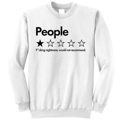 People Rated One Star Fcking Nightmare Would Not Recommend Sweatshirt