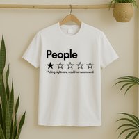 People Rated One Star Fcking Nightmare Would Not Recommend T-Shirt
